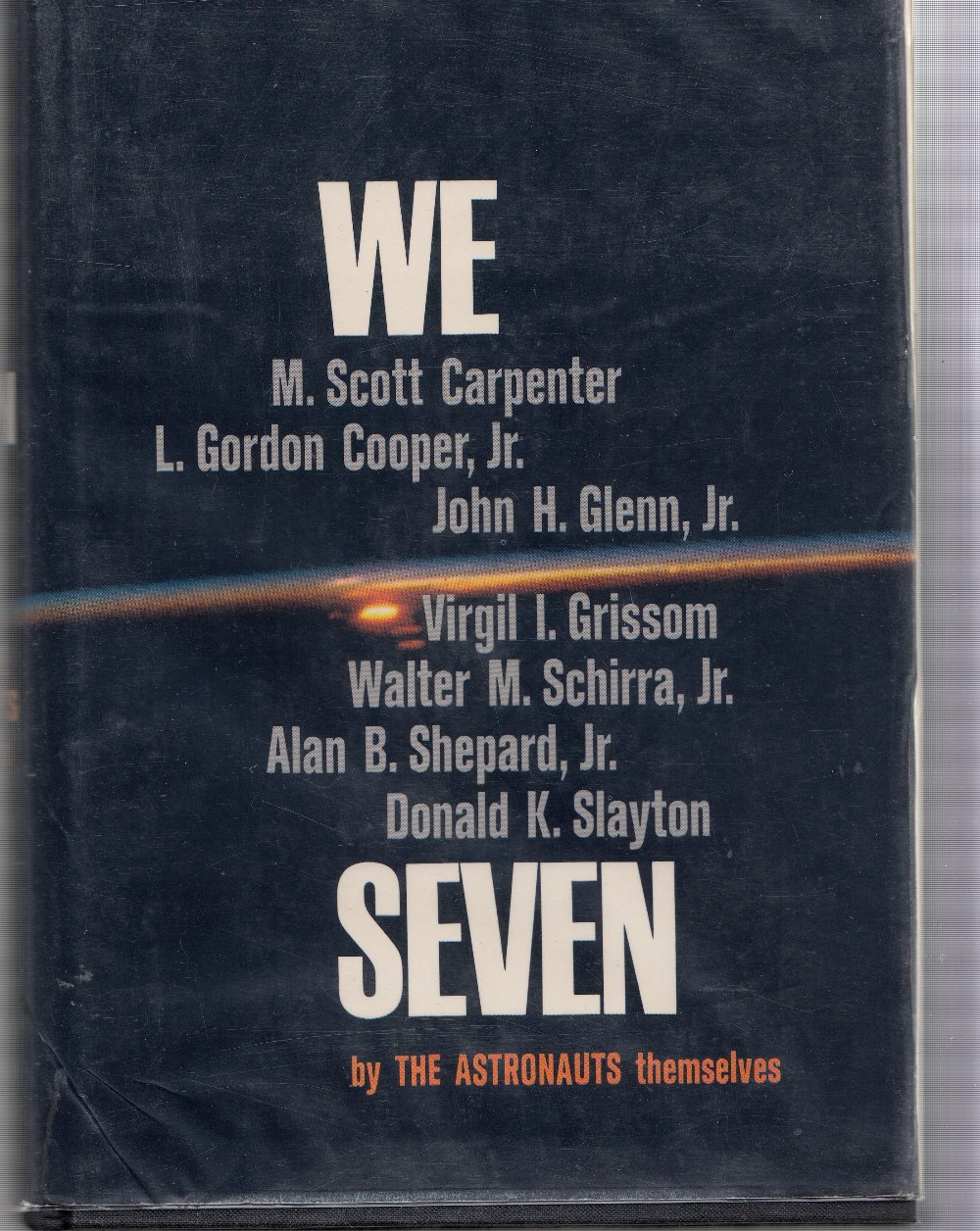 Space Memorabilia: Book, signed first printing of "We Seven", signed by all of the seven Mercury