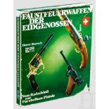 Horst Rutsch, "Faustfeuerwaffen der Eidgenossen" Untertitel "Vom Radschloß zur Parabellum-