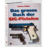 Lorenz Vetter, "Das grosse Buch der SIG-Pistolen" Verlag Stocker-Schmid, Zürich, 1995. 240 Seiten