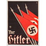 Wahlplakat "Nur Hitler" und fünf Drucke Plakat mehrfarbig gestaltet, bez. "Schroff-Druck Augsburg"