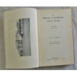 The Royal Liverpool Golf Club, Guy Farrar, 1931, hardback, good condition.