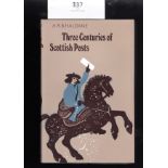 Great Britain - Scotland Three Centuries of Scottish Post by A.R.B.Haldane - as new - an information