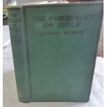 The Psychology of Golf, Leslie Schon, 1922, hardback, very good condition.