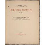 FARRER (E.) Portraits in Suffolk Houses (West), 4to, illus., 235/400 copies, cloth/boards, L.,