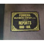 GOLD MINING / SOUTH AFRICA. Reports of the Ferreira Gold Mining Company, Limited, 1888 - 1901.