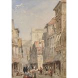 Manner of Thomas Shotter Boys (1803-1874) British. "Rouen", A Street Scene with Figures,
