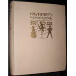 RACKHAM (Arthur) illustrator: Hawthorne's Wonder Book, 4to, LIMITED EDITION, copy 576/600, SIGNED,