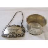 Silver napkin ring Chester 1908 weight 0.80 ozt & a silver 'Sherry' label Birmingham 1976 weight 0.