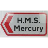 A HMS Mercury road sign, 112 x 61cm.