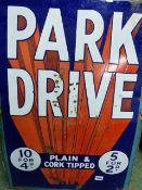 A VINTAGE ENAMEL ADVERTISING SIGN FOR PARK DRIVE, PLAIN OR CORK TIPPED. 51 x 78cms.