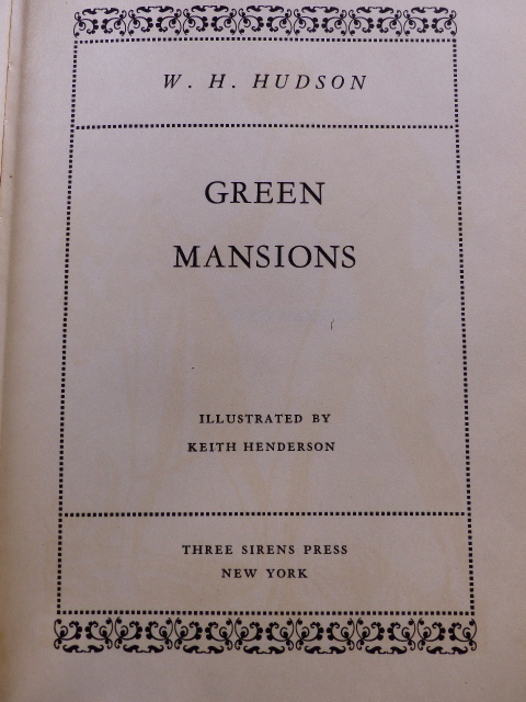 BOOK. W.H. HUDSON. GREEN MANSIONS. THREE SIRENS PRESS NEW YORK N.D. ILLUSTRATED BY KEITH HENDERSON - Image 27 of 28