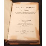 J ALFRED FISHER: RAILWAY ACCOUNTS AND FINANCE, AN EXPOSITION OF THE PRINCIPLES AND PRACTICE OF