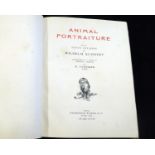 RICHARD LYDEKKER & WILHELM KUHNERT: ANIMAL PORTRAITURE, London and New York, Frederick Warne &