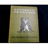 DR GEORGE MURRAY LEVICK: ANTARCTIC PENGUINS, A STUDY OF THEIR SOCIAL HABITS, London, William