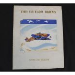 R G DAVIES & V J GALLIANO: THEY FLY FROM BRITAIN, Leicester, The Harborough Publishing Co [1945],
