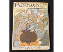 RUTH ARKWRIGHT: BROWNIEKINS AND OTHER FANCIES, illustrated Charles Robinson, London, Wells Gardner