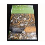 B DAVIS, N WALKER, D BALL & A FITTER: THE SOIL, London, Collins, 1992, 1st edition, New Naturalist