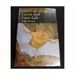 P CHAPMAN: CAVES AND CAVE LIFE, London, Collins, 1993, 1st edition, New Naturalist Series No 79,