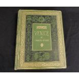 CHARLES YRIARTE: VENICE, ITS HISTORY, ART, INDUSTRIES AND MODERN LIFE, translated F J Sitwell,