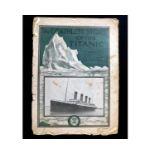 PHILIP GIBBS: THE DEATHLESS STORY OF THE TITANIC; COMPLETE NARRATIVE WITH MANY ILLUSTRATIONS,