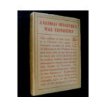 [JULIUS KOETTGEN]: A GERMAN DESERTER'S WAR EXPERIENCE, London, Grant Richards, 1917, 1st edition,