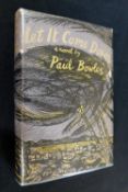 PAUL BOWLES: LET IT COME DOWN, London, John Lehmann, 1952, 1st edition, original cloth, dust-wrapper