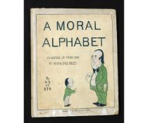 HILAIRE BELLOC: A MORAL ALPHABET, London, Edward Arnold, 1899, 1st edition, black and white