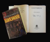 PETER ACKROYD: 2 titles: HAWKESMOOR, London, Hamish Hamilton, 1985, 1st edition, signed bookplate on