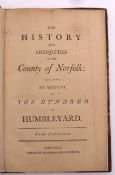 [MOSTYN JOHN ARMSTRONG]: THE HISTORY AND ANTIQUITIES OF THE COUNTY OF NORFOLK: CONTAINING AN ACCOUNT