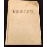 GUSTAV GLUCK: PIETER BRUEGHEL LE VIEUX, translated J Petithuguenin, Paris, 1936, 2nd edition, rubber