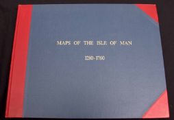 MAPS OF THE ISLE OF MAN 1280-1760, Douglas, Shearwater Press, 1975, limited edition (37/300),