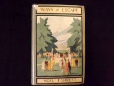 NOEL FORREST [IE FLORENCE WATSON AND GWENDOLIN HUDSON LEWIS]: WAYS OF ESCAPE, London, Constable,