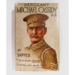 CYRIL MCNEILE "SAPPER": SERGEANT MICHAEL CASSIDY RE, London, Hodder & Stoughton, 1916, 1st