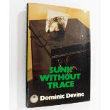 DOMINIC DEVINE: SUNK WITHOUT TRACE, London, Collins Crime Club, 1978, 1st edition, original cloth