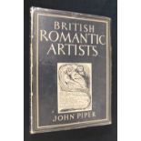 JOHN PIPER: BRITISH ROMANTIC ARTISTS, London, Collins, 1946, 2nd impression, 8 coloured plates +