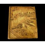 ANON: THE FIELD, THE FOXHUNT, AND, THE FARM, London, Frederick Warne, [1882], 1st edition,