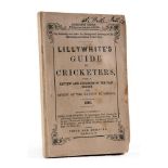 'The Guide to Cricketers containing full directions for playing the noble and manly game of