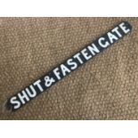 A cast iron British Railway sign "Shut & Fasten Gate", 85 cm