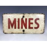 A tinplate "Mines" warning sign, 60 cm x 30 cm