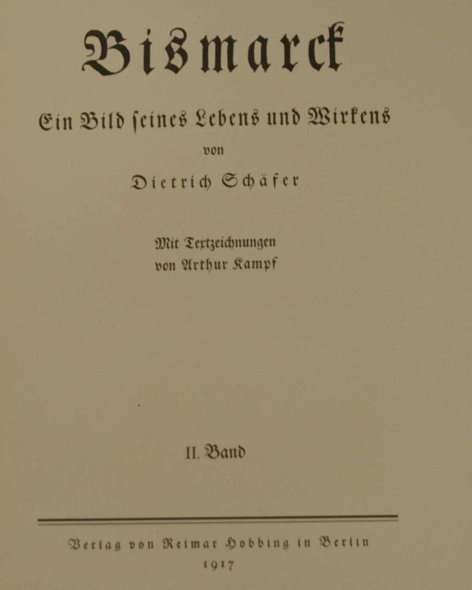 Bismarck "Ein Bild seines Lebens und Wirkens", Band I & II, von Dietrich Schäfer. guter Zustand - Bild 4 aus 5