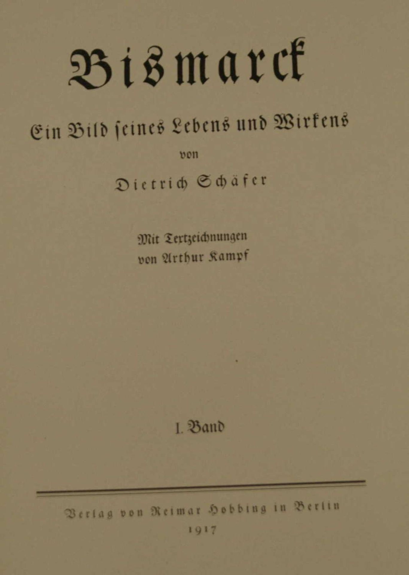 Bismarck "Ein Bild seines Lebens und Wirkens", Band I & II, von Dietrich Schäfer. guter Zustand - Bild 2 aus 5