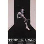 [§] FRANCIS BACON (BRITISH 1909-1992) RUSSIAN RETROSPECTIVE EXHIBITION POSTER DEPICTING: 'STUDY