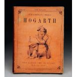 The Complete Works of William Hogarth (1697-1764) with 150 steel engravings and Essay by JAMES