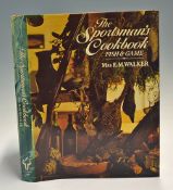 Walker, E. M. - "The Sportman's Cookbook Fish & Game" 1978 1st ed, Signed with personal