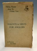 G.W.R Co. - "Haunts and Hints for anglers-Fishing Resorts Along The Holiday Line" 1st ed. 1914 in