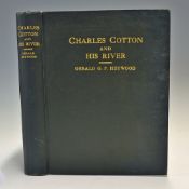 Heywood, Gerald, G. P. - "Charles Cotton and His River" 1928, only 500 copies published, Manchester: