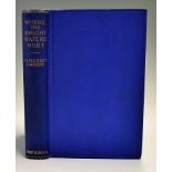 Greene, Harry, Plunket - "Where The Bright Waters Meet" 1924, London: Philip Allan & Co.,