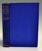 Greene, Harry, Plunket - "Where The Bright Waters Meet" 1924, London: Philip Allan & Co.,