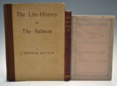 Hutton, J. Arthur - "The Life-History of The Salmon" 1924 together with "Reports on the Natural