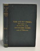 Dick, John - "Flies and Fly Fishing" with hints on minnow and grasshopper fishing, 1873, London: